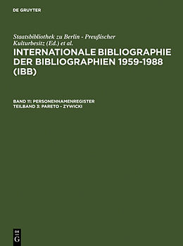E-Book (pdf) Internationale Bibliographie der Bibliographien 1959-1988 (IBB). Personennamenregister / Pareto - Zywicki von 