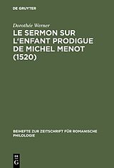 E-Book (pdf) Le sermon sur l'Enfant prodigue de Michel Menot (1520) von Dorothée Werner