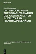 PDF Untersuchungen zur Sprachvariation des Gaskognischen im Val d'Aran (Zentralpyrenäen) von Otto Winkelmann