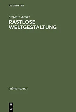 PDF Rastlose Weltgestaltung von Stefanie Arend