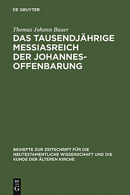 E-Book (pdf) Das tausendjährige Messiasreich der Johannesoffenbarung von Thomas Johann Bauer