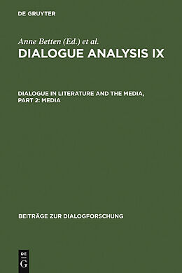 eBook (pdf) Dialogue Analysis IX: Dialogue in Literature and the Media, Part 2: Media de 