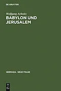 PDF Babylon und Jerusalem von Wolfgang Achnitz