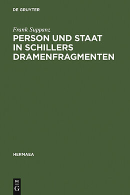 E-Book (pdf) Person und Staat in Schillers Dramenfragmenten von Frank Suppanz