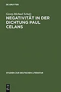 PDF Negativität in der Dichtung Paul Celans von Georg-Michael Schulz