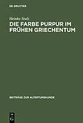 E-Book (pdf) Die Farbe Purpur im frühen Griechentum von Heinke Stulz