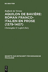 eBook (pdf) Aquilon de Bavière: Roman franco-italien en prose (13791407) de Raffaele da Verona