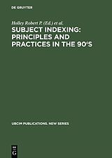 E-Book (pdf) Subject Indexing: Principles and Practices in the 90's von 