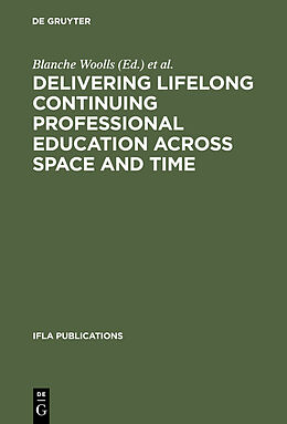 eBook (pdf) Delivering Lifelong Continuing Professional Education Across Space and Time de 