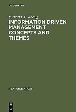 eBook (pdf) Information Driven Management Concepts and Themes de Michael E. D. Koenig