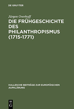 E-Book (pdf) Die Frühgeschichte des Philanthropismus (1715-1771) von Jürgen Overhoff