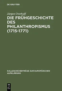 E-Book (pdf) Die Frühgeschichte des Philanthropismus (1715-1771) von Jürgen Overhoff