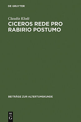 E-Book (pdf) Ciceros Rede Pro Rabirio Postumo von Claudia Klodt