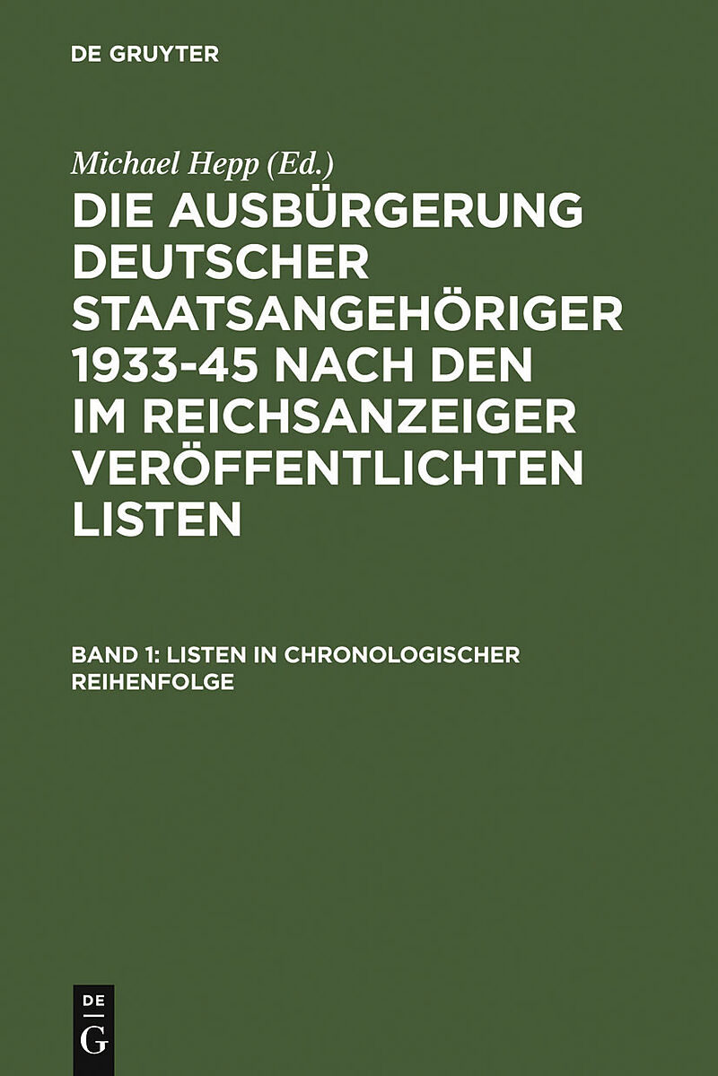 Die Ausbürgerung deutscher Staatsangehöriger 1933-45 nach den im... / Listen in chronologischer Reihenfolge