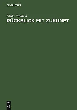 E-Book (pdf) Rückblick mit Zukunft von Ulrike Wahlich