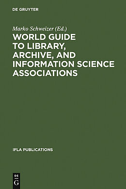 E-Book (pdf) World Guide to Library, Archive, and Information Science Associations von 
