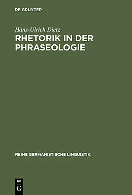 E-Book (pdf) Rhetorik in der Phraseologie von Hans-Ulrich Dietz