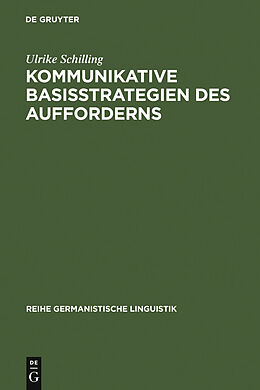 E-Book (pdf) Kommunikative Basisstrategien des Aufforderns von Ulrike Schilling