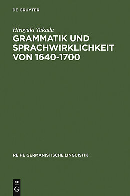 E-Book (pdf) Grammatik und Sprachwirklichkeit von 1640-1700 von Hiroyuki Takada