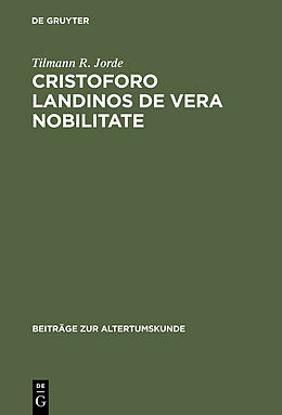 E-Book (pdf) Cristoforo Landinos De vera nobilitate von Tilmann R. Jorde