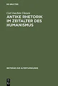 E-Book (pdf) Antike Rhetorik im Zeitalter des Humanismus von Carl Joachim Classen