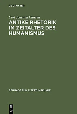E-Book (pdf) Antike Rhetorik im Zeitalter des Humanismus von Carl Joachim Classen