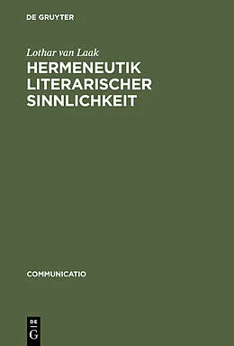 E-Book (pdf) Hermeneutik literarischer Sinnlichkeit von Lothar van Laak
