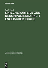 E-Book (pdf) Sprecherurteile zur Dekomponierbarkeit englischer Idiome von Beate Abel