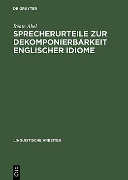 E-Book (pdf) Sprecherurteile zur Dekomponierbarkeit englischer Idiome von Beate Abel