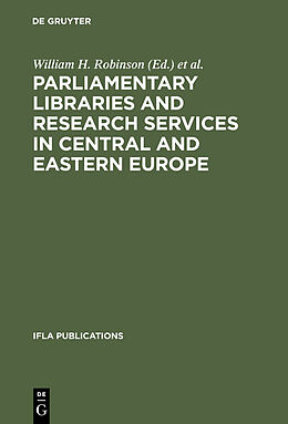 E-Book (pdf) Parliamentary Libraries and Research Services in Central and Eastern Europe von 