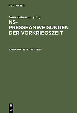 E-Book (pdf) NS-Presseanweisungen der Vorkriegszeit / 1938. Register von 