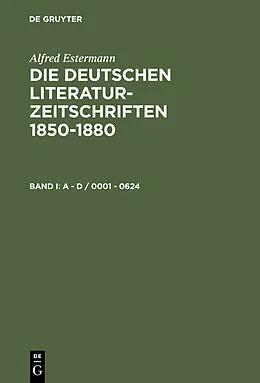 E-Book (pdf) Die deutschen Literatur-Zeitschriften 1850-1880 von Alfred Estermann