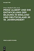 E-Book (pdf) Prinz Albert und die Entwicklung der Bildung in England und Deutschland im 19. Jahrhundert von 