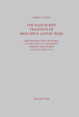 E-Book (pdf) The Manuscript Tradition of Procopius' Gothic Wars von Maria Kalli
