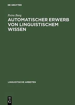 E-Book (pdf) Automatischer Erwerb von linguistischem Wissen von Petra Barg