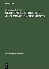 eBook (pdf) Segmental Structure and Complex Segments de Jeroen Van De Weijer