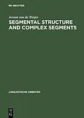 E-Book (pdf) Segmental Structure and Complex Segments von Jeroen Van De Weijer