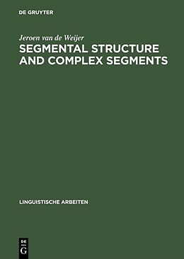 eBook (pdf) Segmental Structure and Complex Segments de Jeroen Van De Weijer