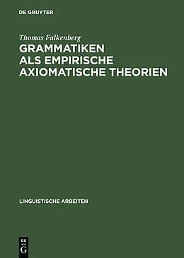 E-Book (pdf) Grammatiken als empirische axiomatische Theorien von Thomas Falkenberg