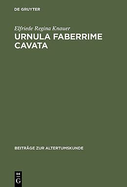 E-Book (pdf) Urnula Faberrime Cavata von Elfriede Regina Knauer