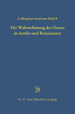 E-Book (pdf) Die Wahrnehmung des Neuen in Antike und Renaissance von 