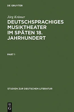 E-Book (pdf) Deutschsprachiges Musiktheater im späten 18. Jahrhundert von Jörg Krämer