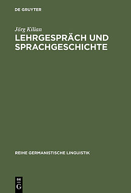 E-Book (pdf) Lehrgespräch und Sprachgeschichte von Jörg Kilian