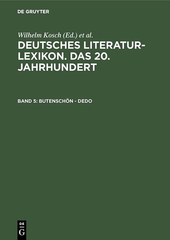 Deutsches Literatur-Lexikon. Das 20. Jahrhundert / Butenschön - Dedo