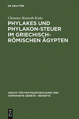 E-Book (pdf) Phylakes und Phylakon-Steuer im griechisch-römischen Ägypten von Clemens Homoth-Kuhs