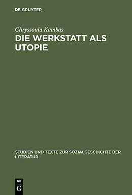 E-Book (pdf) Die Werkstatt als Utopie von Chryssoula Kambas