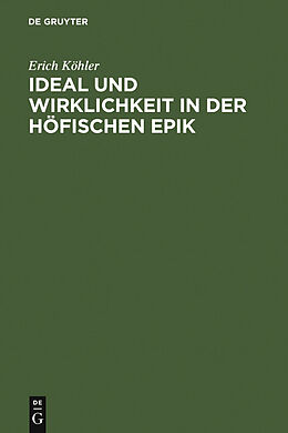 E-Book (pdf) Ideal und Wirklichkeit in der höfischen Epik von Erich Köhler