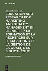 eBook (pdf) Education and Research for Marketing and Quality Management in Libraries / La formation et la recherche sur le marketing et la gestion de la qualité en bibliothèque de 