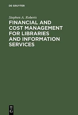 E-Book (pdf) Financial and Cost Management for Libraries and Information Services von Stephen A. Roberts