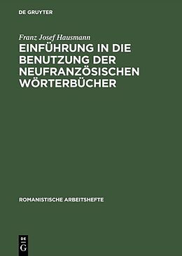 E-Book (pdf) Einführung in die Benutzung der neufranzösischen Wörterbücher von Franz Josef Hausmann